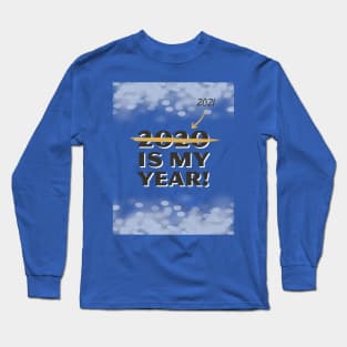 2021 is my year Long Sleeve T-Shirt